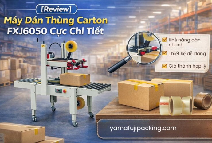[Review] Máy dán thùng carton fxj6050 cực chi tiết